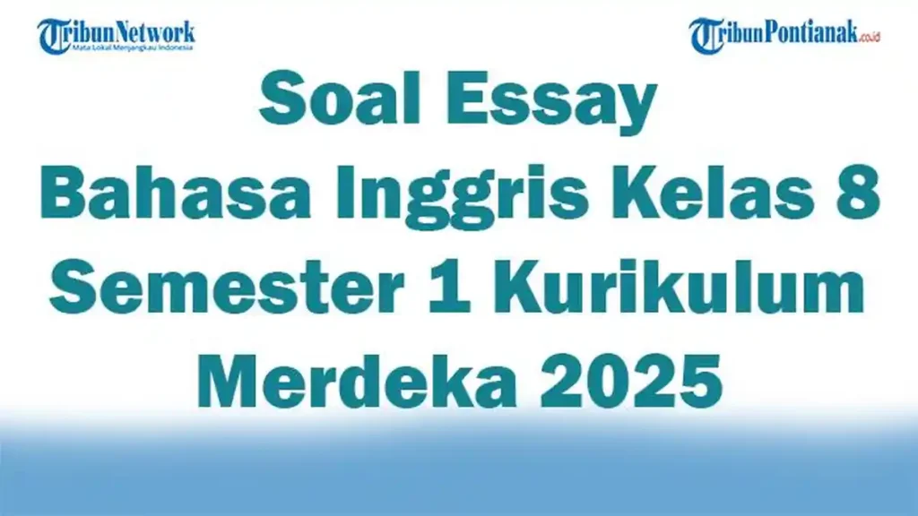 15 Rahasia Latihan Soal Essay Bahasa Inggris Kelas 8 Semester 1 Beserta Jawabannya Agar Cepat Paham