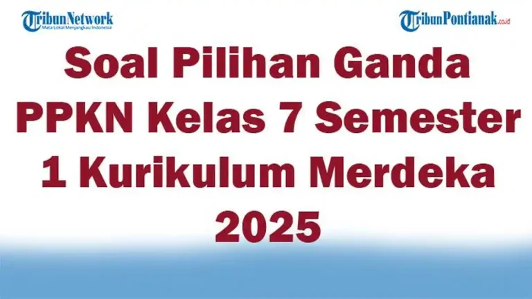 Bocoran 10 Soal PKN Kelas 7 Semester 1 dan Kunci Jawaban yang Sering Keluar Saat Ujian Bocoran 10 Soal PKN Kelas 7 Semester 1 dan Kunci Jawaban yang Sering Keluar Saat Ujian