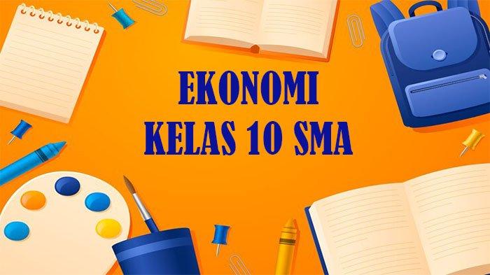 50 Soal Ekonomi Kelas 10 SMA Semester 2 Kurikulum Merdeka Tahun 2025 50 Soal Ekonomi Kelas 10 SMA Semester 2 Kurikulum Merdeka Tahun 2025