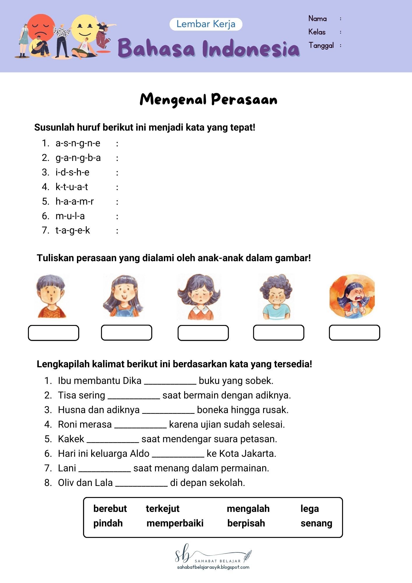 Lembar kerja ini berisi kegiatan menyusun huruf tentang perasaan