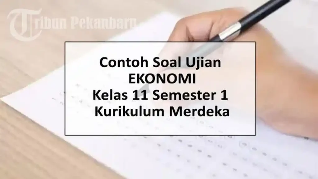 Akhirnya Terungkap Cara Belajar Soal Ekonomi Kelas 11 Semester 1 yang Paling Efektif